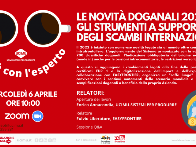UCIMU e il Caffe con l'Esperto: Le novità doganali 2022 e gli strumenti a supporto degli scambi internazionali
